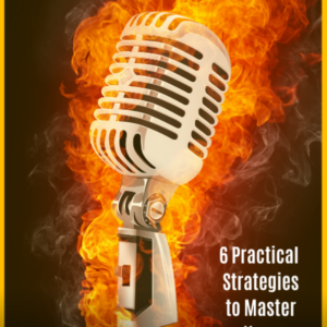 Fearless Speaker Handbook: 6 Practical Strategies to Master Your Message